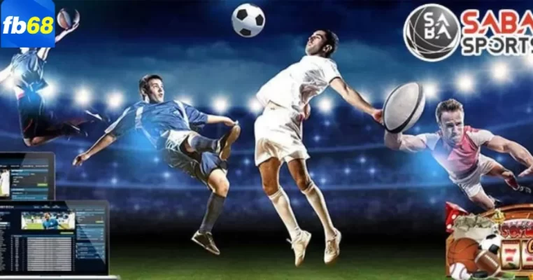 Saba Sports fb68 là cổng thông tin cá cược bóng đá uy tín